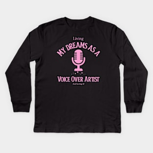 Voice Over Artist, living the dream 3 Kids Long Sleeve T-Shirt